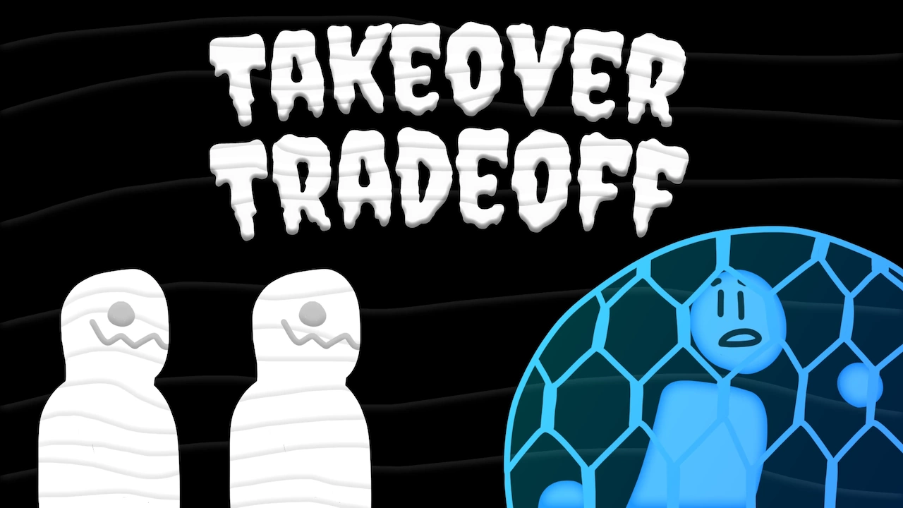 Takeover Tradeoff